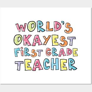 World's Okayest First Grade Teacher Gift Idea Posters and Art